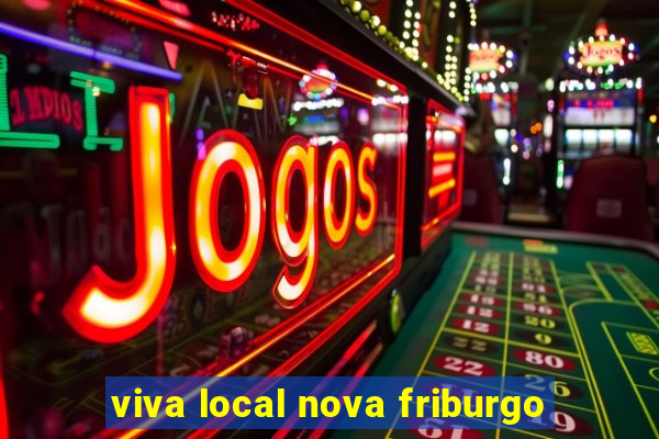 viva local nova friburgo